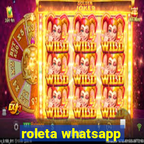 roleta whatsapp